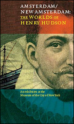 Amsterdam/New Amsterdam: The Worlds of Henry Hudson