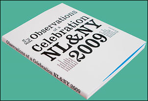 Observations of a Celebration NL and NY 2009.